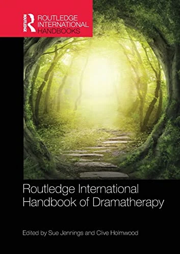 Existing archive cover of Routledge International Handbook of Dramatherapy